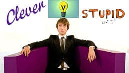 Clever v Stupid