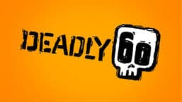 Deadly 60