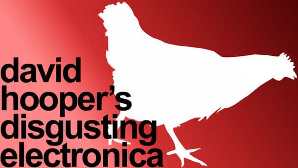 David Hooper's Disgusting Electronica