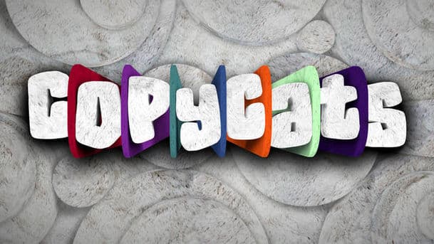 Copycats