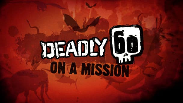 Deadly 60